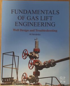Fundamentals Of Gas Lift Engineering
